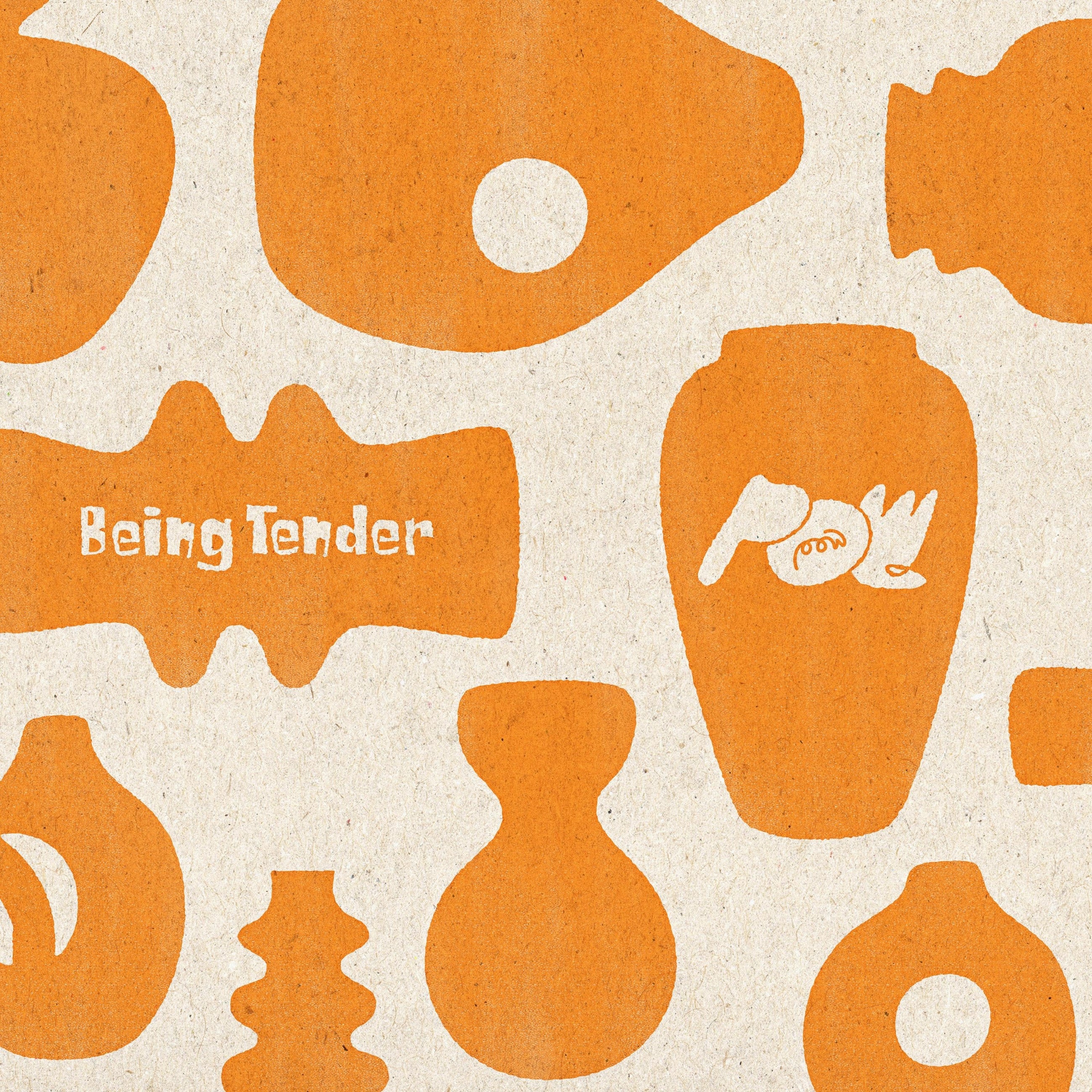 POW • Being Tender