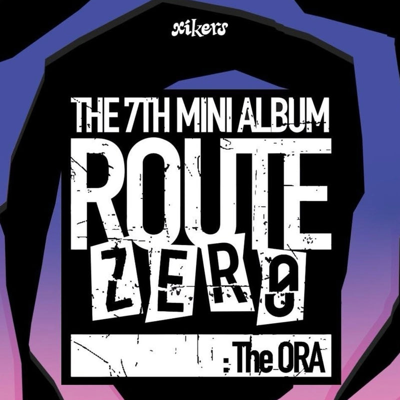 xikers • ROUTE ZERO: The ORA [PREORDER]
