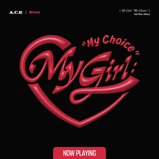 A.C.E • My Girl: My Choice