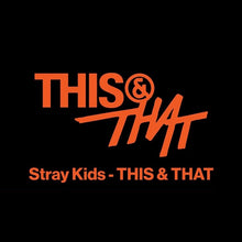 Stray Kids • THIS & THAT (& ver.) [PREORDER]