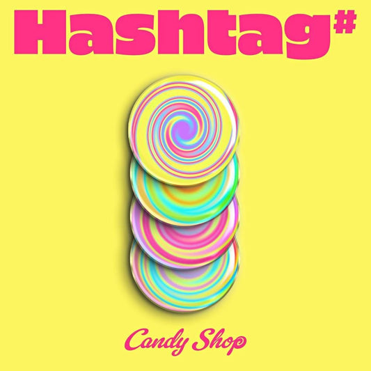 Candy Shop • Hashtag#