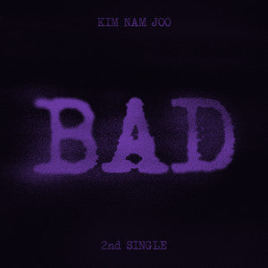 Kim Nam Joo • BAD