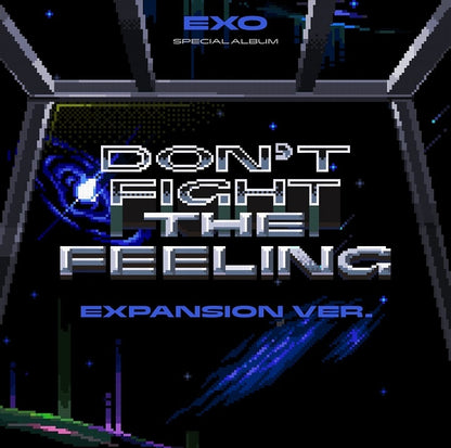 EXO • Don’t Fight the Feeling (Expansion Ver.)