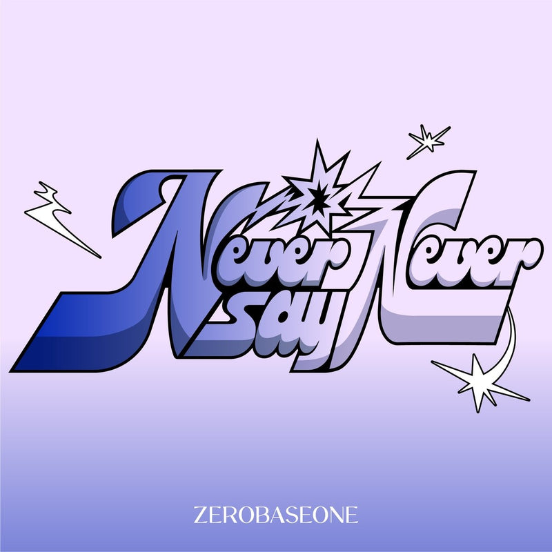 ZEROBASEONE • NEVER SAY NEVER [PREORDER]
