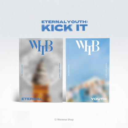 WHIB • Eternal Youth: KICK IT