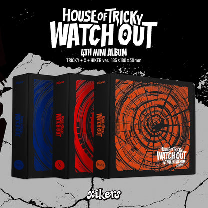 xikers • HOUSE OF TRICKY: Watch Out