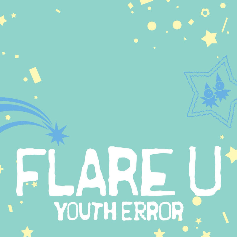 FLARE U • YOUTH ERROR