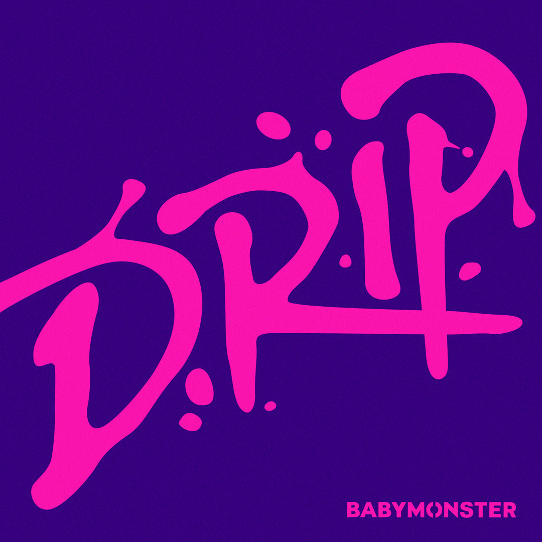 BABYMONSTER • DRIP