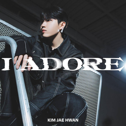 Kim Jae Hwan • I Adore