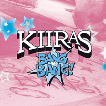 KIIRAS • BANG BANG!