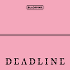 BLACKPINK • DEADLINE (SILVER ver.)
