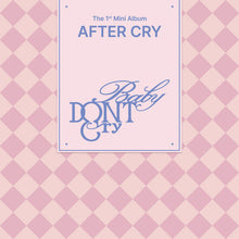 Baby DONT Cry • After Cry
