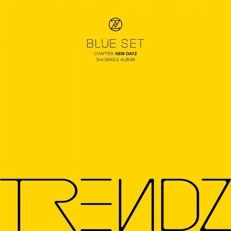 TRENDZ • BLUE SET Chapter. NEW DAYZ