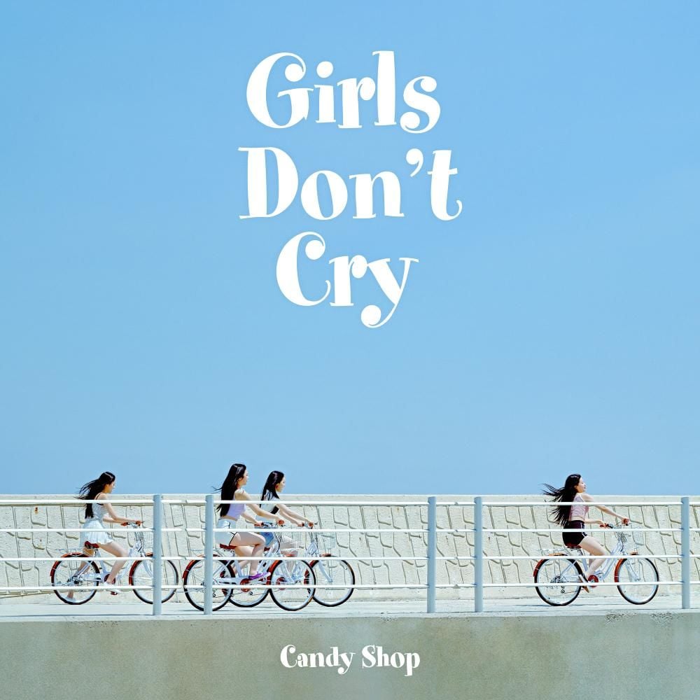 Candy Shop • Girls Don’t Cry