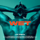 J.Y. Park • WET