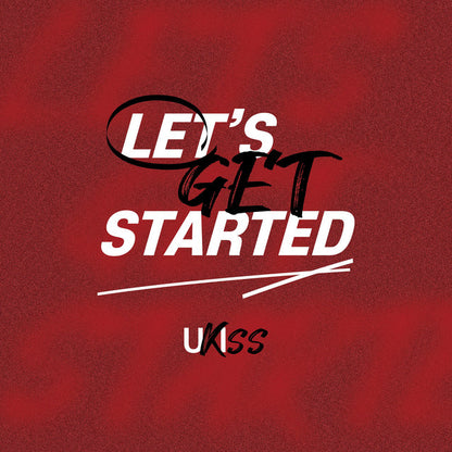 UKISS • Let’s Get Started