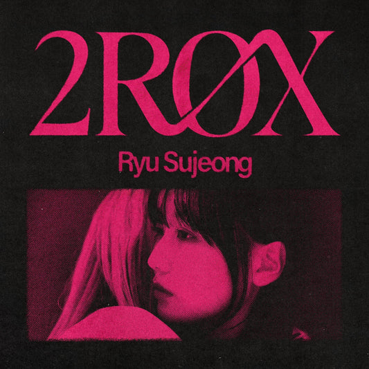 Ryu Sujeong • 2ROX