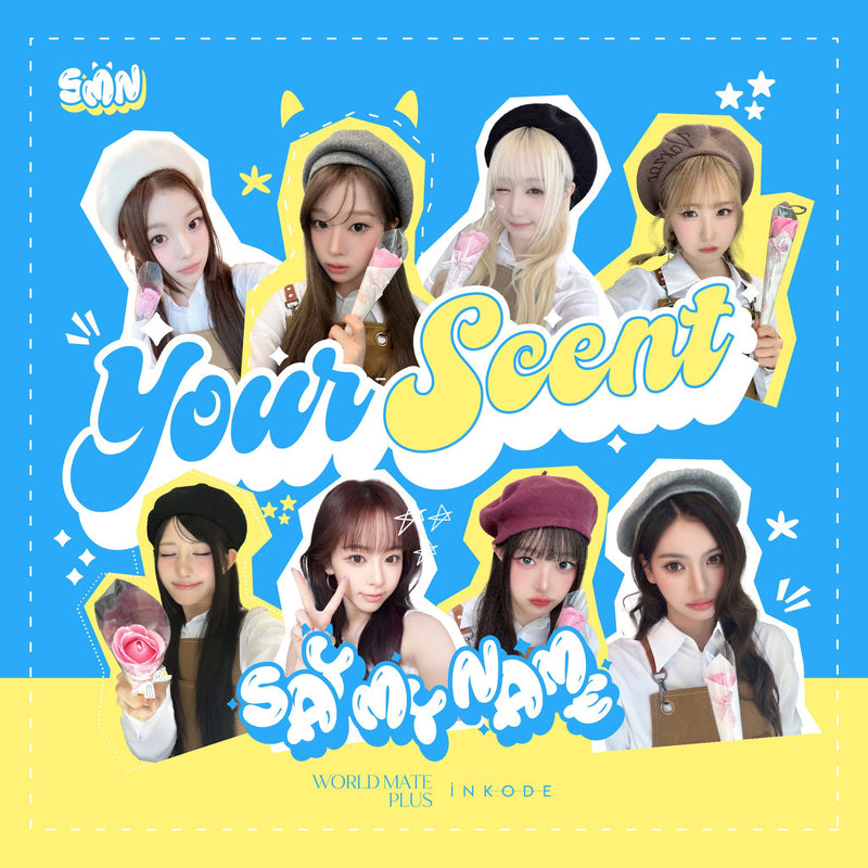 SAY MY NAME • Your Scent [PREORDER]