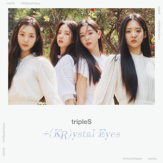 tripleS +(KR)ystal Eyes • AESTHETIC