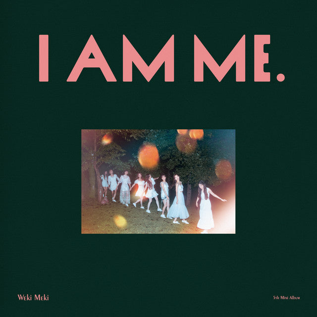 Weki Meki • I AM ME.