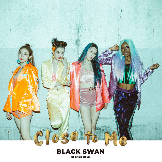 BLACKSWAN • Close to Me