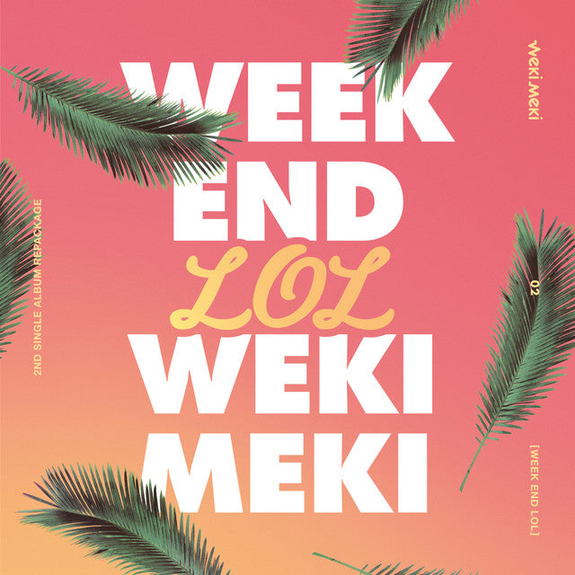 Weki Meki • WEEK END LOL