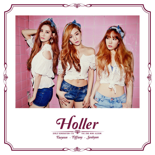 Girls’ Generation TTS - Holler