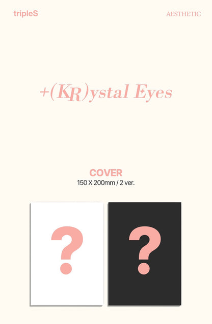 tripleS +(KR)ystal Eyes • AESTHETIC