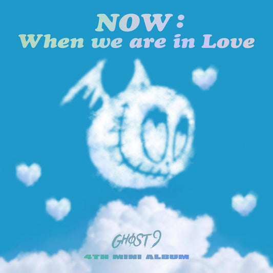 GHOST9 - NOW: When we are in love