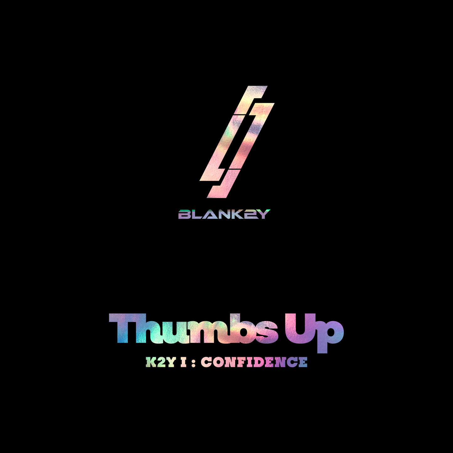 BLANK2Y - K2Y I: Confidence (Thumbs Up)