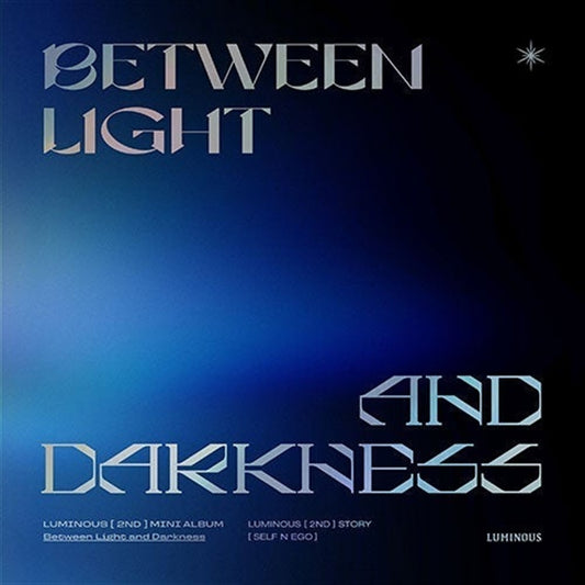 Luminous - Between Light and Darkness (Self N Ego)