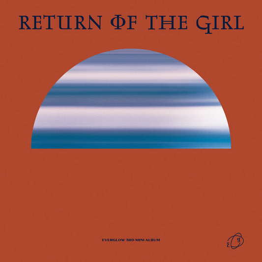 EVERGLOW • Return of the Girl