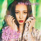 Wonder Girls • Why So Lonely